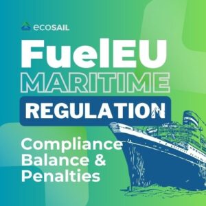 FuelEU Maritime Regulation - Compliance Balance & Penalties